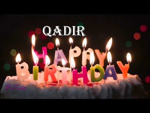 Qadir Birthday Song| Birthday Song Qadir | Happy Birthday Qadir| Happy Birthday Song for Qadir
