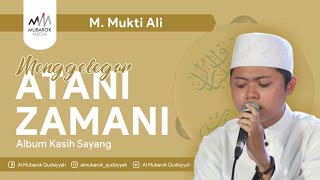 Download lagu ILAHI - ATANI ZAMANI | MUKTI ALI mp3