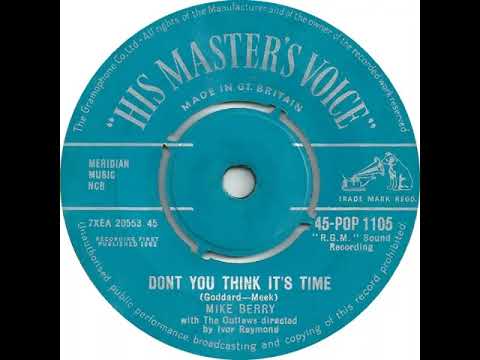 UK New Entry 1962 (278) Mike Berry with The Outlaws - Don't You Think It's Time