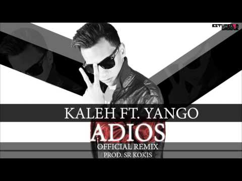Kaleh Ft. Yango - Adios (Official Remix) (Prod. Sr. Kokis)