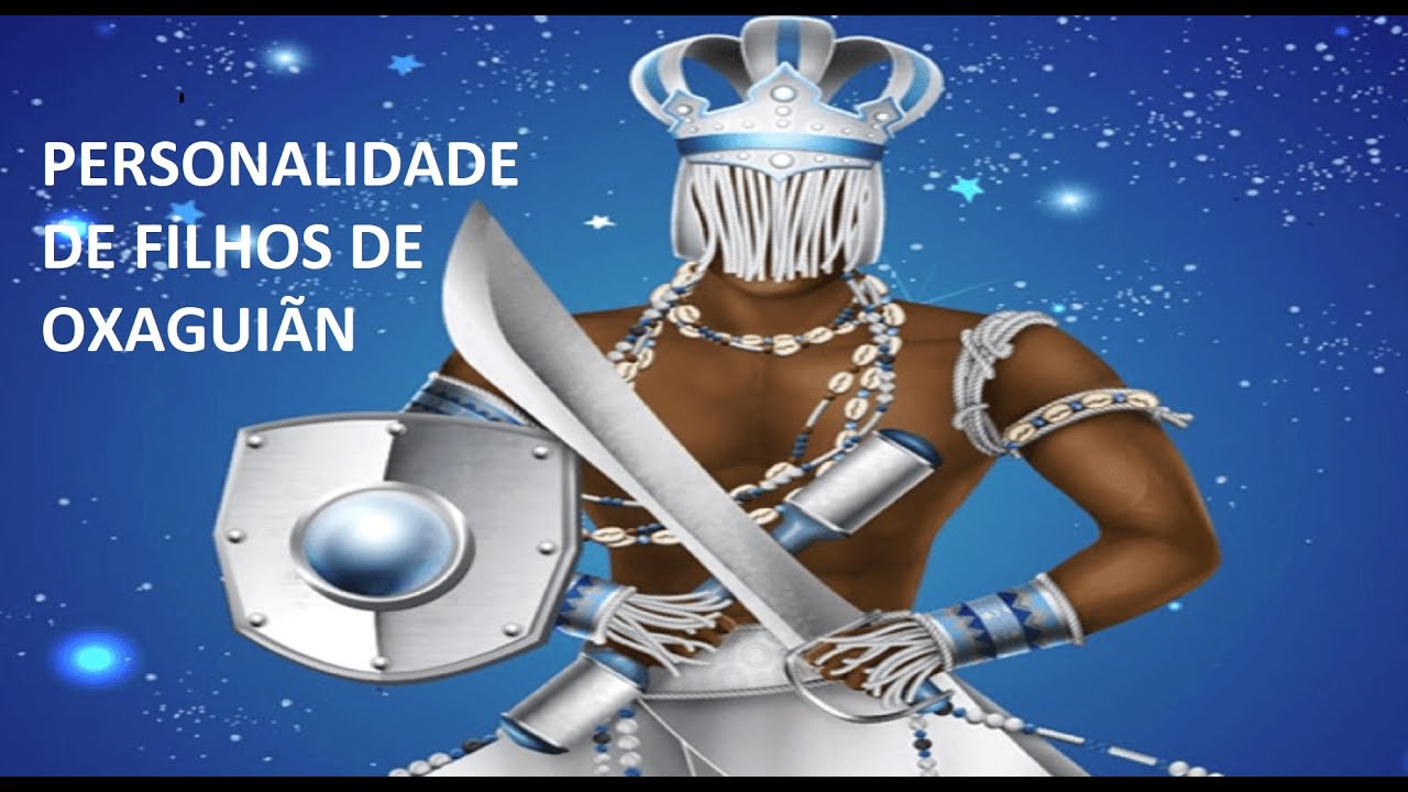 OXAGUIÃN - característica de seus filhos