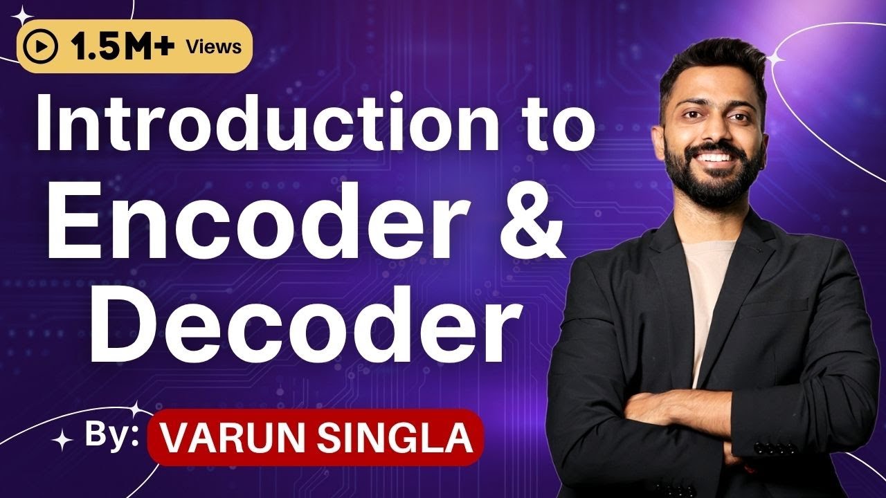 Lec -25: Introduction to Encoder and Decoder | Digital Electronics