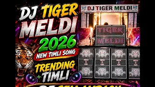 Download lagu #djtigermeldi🎧DJ Tiger Meldi 2026 New Timli Song 🔥 | Trending Timli | DJ Sem Ambach mp3
