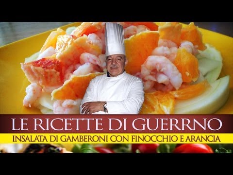 #GuerrinoConsiglia INSALATA DI GAMBERONI, FINOCCHIO E ARANCIO