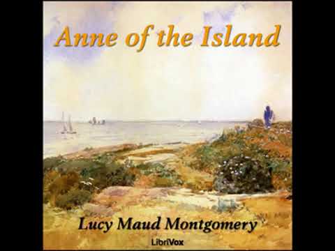 Anne of the Island (version 2) by Lucy Maud MONTGOMERY read by Karen Savage | Full Audio Book