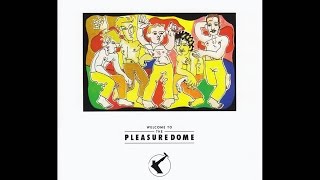 Frankie Goes To Hollywood - Welcome To the Pleasuredome (1984 Full Album)