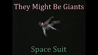 They Might Be Giants - Space Suit