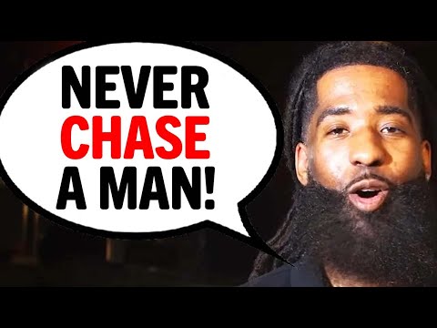 DO NOT Chase Him! He Is Not The RIGHT MAN For You