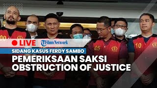 LIVE: Sidang Pemeriksaan Saksi Terdakwa Obstruction of Justice, Kasus Pembunuhan oleh Ferdy Sambo