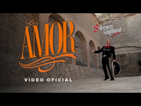 Steeven Sandoval / Por Amor/ Video Oficial