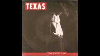 TEXAS - TIRED OF BEING ALONE - WRAPPED IN CLOTHES