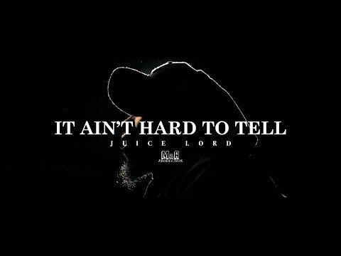 Juice Lord - It Ain't Hard To Tell (Prod. by Tek)