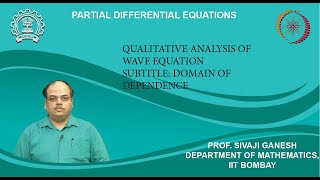 Lecture 5.2: Qualitative analysis of Wave equation - Domain of dependence, domain of influence