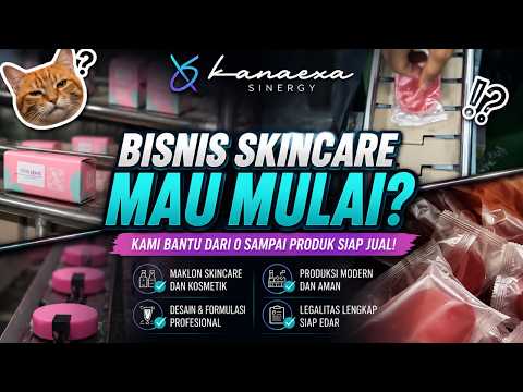 Bikin Brand Skincare Sendiri Tanpa Pabrik ? Ini Rahasianya ! | Kanaexa Sinergy