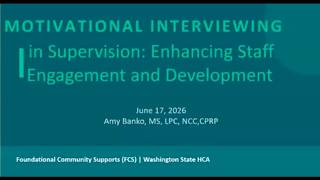 Motivational Interviewing in Supervision: Enhancing Staff Engagement and Development