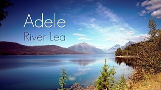 Adele - River Lea (LYRICS) [HQ Audio]