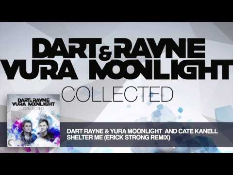 Dart Rayne & Yura Moonlight And Cate Kanell  - Shelter Me (Erick Strong Remix) Collected