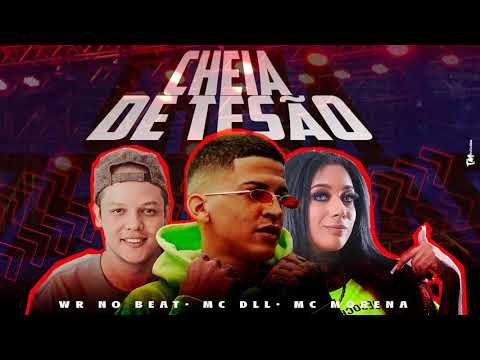 MC DLL E MC MORENA - CHEIA DE TESÃO