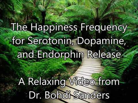 The Happiness Frequency for Serotonin, Dopamine, and Endorphin Release   Dr  Bohdi Sanders