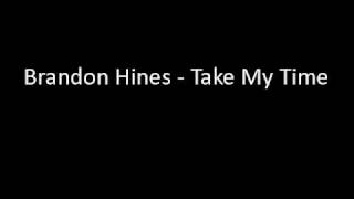 Brandon Hines - Take My Time (2009)