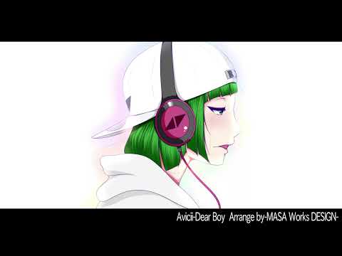 Avicii-Dear Boy- Arrange by-MASA Works DESIGN-