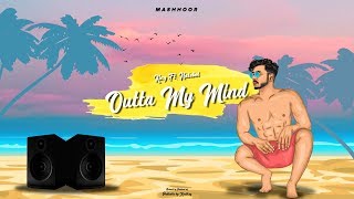 King ft. Nateboi - Outta My Mind (Lyrical) | Mashhoor Chapter 1 | Latest Songs 2019