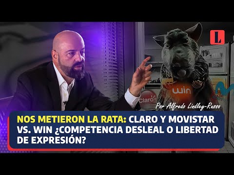 CLARO y MOVISTAR vs. WIN ¿Competencia desleal o libertad de expresión? («Nos metieron la rata»)