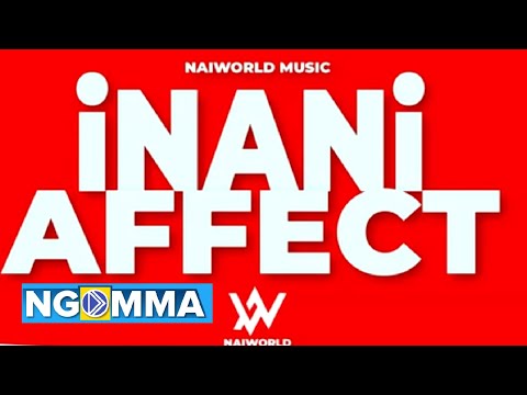 Naiboi X The Band Beca -  iNANiAFFECT (OFFICIAL AUDIO)