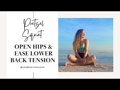 Release Pelvis & Ease Lower Back  Tension - Pretzel Squat