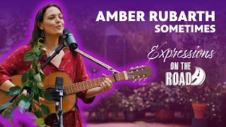 Amber Rubarth | Sometimes | Expressions