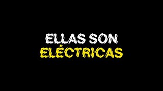 "Ellas son Eléctricas": tráiler promocional