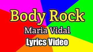 Body Rock - Maria Vidal (Lyrics Video)
