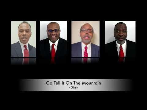 "Go Tell It On the Mountain" by   4Given