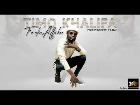 TIMO KHALIFA ( FO NE KA AFFICHE ) Prod by Ouzno beat