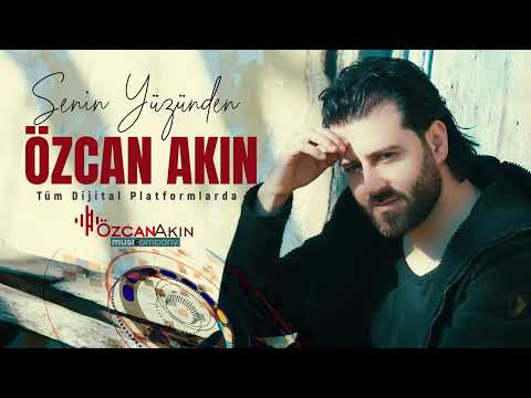 Özcan Akın Senin Yüzünden "Haberin olsun"