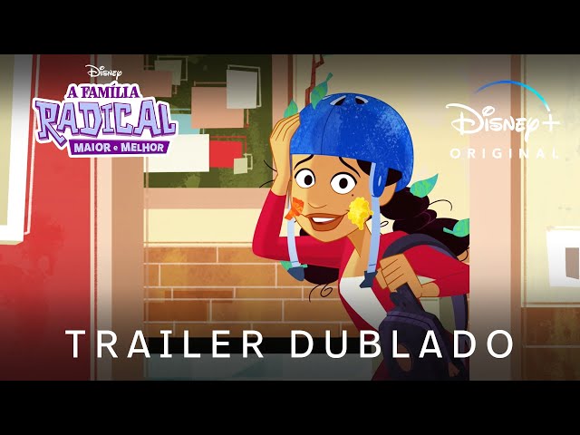 A Família Radical: Maior e Melhor | Temporada 2 | Trailer 2 Oficial Dublado | Disney+