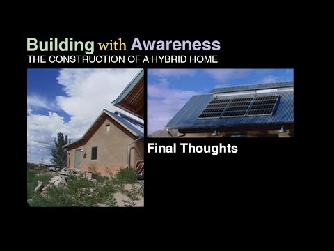 Ch 13 | Final Thoughts on Building a Straw Bale Home | The Construction Of A Straw Bale Home
