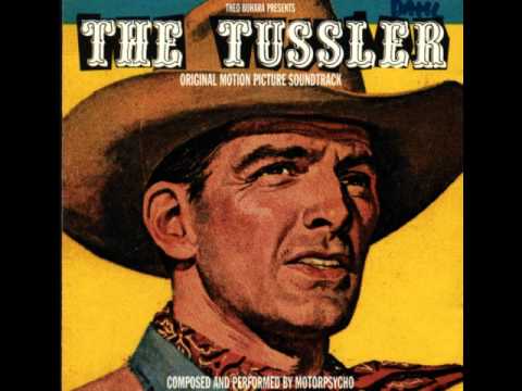 Motorpsycho - Theme From The Tussler