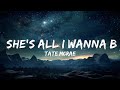Tate McRae She S All I Wanna Be Lyrics Playlist