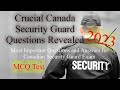 Crucial Canada Security Guard Questions ||Important MCQ 2023 🇨🇦