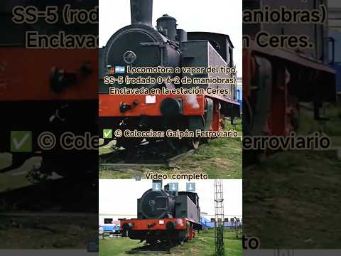 Locomotora a vapor del tipo SS-5 (rodado 0-6-2 de maniobras) Enclavada en la estación Ceres