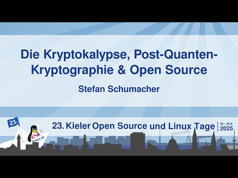 Die Kryptokalypse, Post-Quanten-Kryptographie & Open Source [23. Kielux 2025]