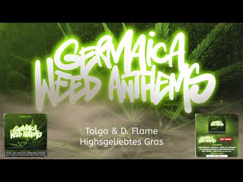 Tolga x D-Flame - Highsgeliebtes Gras (Germaica Weed Anthems)