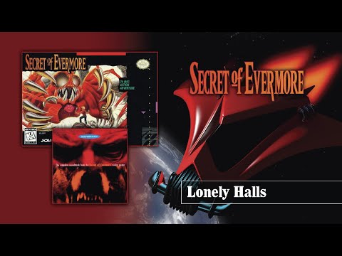 Secret of Evermore OST - Lonely Halls (Extended)