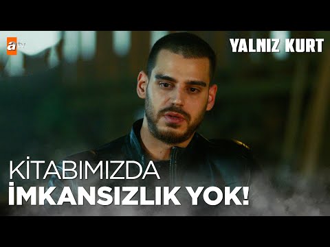 "Onlar bin kişiydi, biz yirmi bir deli!" - Yalnız Kurt 22. Bölüm