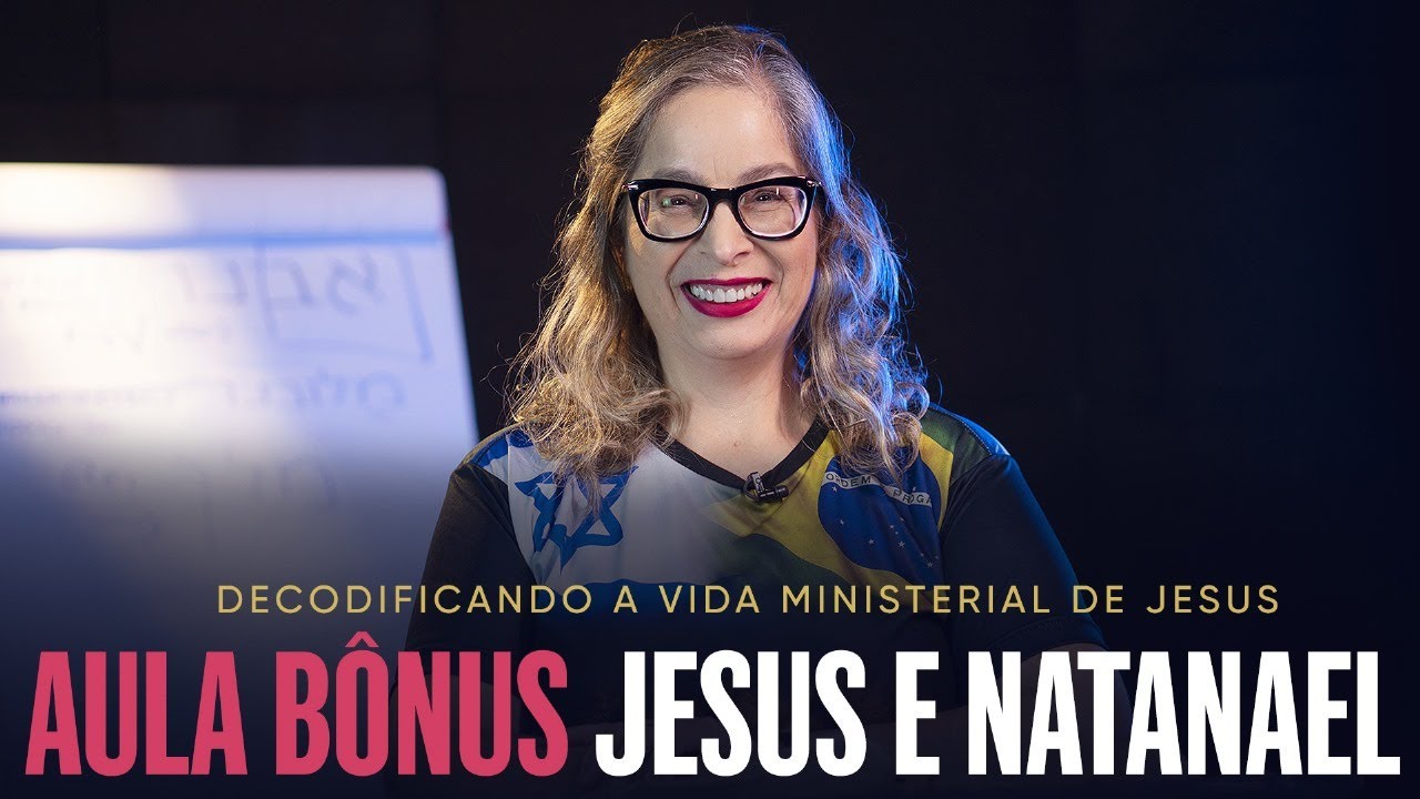 Jesus e Natanael - Aula Bônus 01