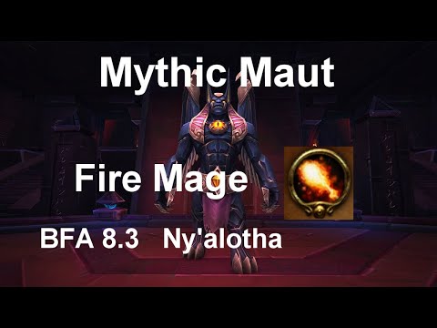 Mythic Maut - Fire Mage PoV: BFA 8.3 Nya'lotha Raid
