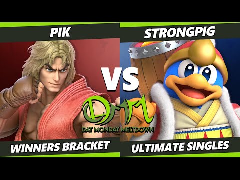 DAT Monday Meltdown 220 - Pik (Ken) Vs. Strongpig (Dedede) SSBU Ultimate Tournament