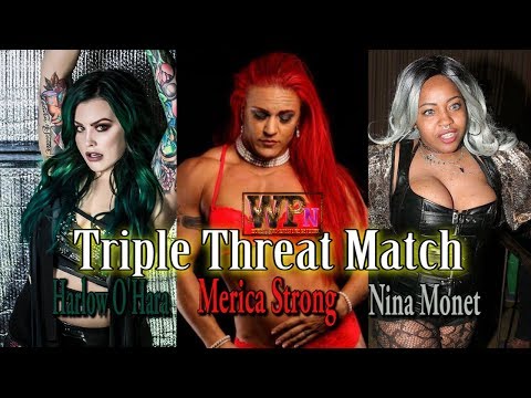 WPN Ep. 053 - Harlow O'Hara vs Merica Strong vs Nina Monet [Triple Threat Match]