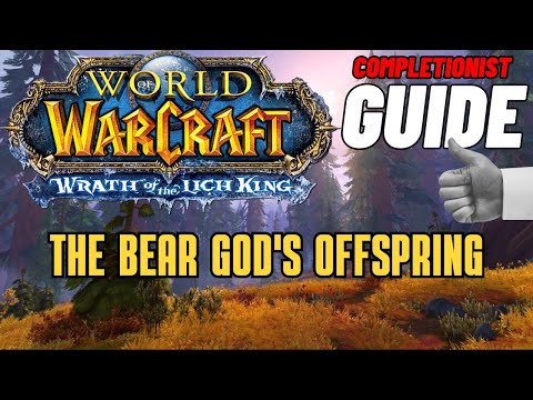 The Bear God's Offspring World of Warcraft Wrath of the Lich King